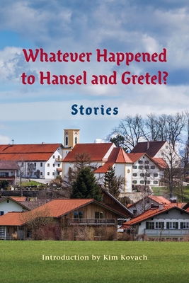 Seller image for Whatever Happened to Hansel and Gretel?: Twenty-four Possible Sequels (Paperback or Softback) for sale by BargainBookStores