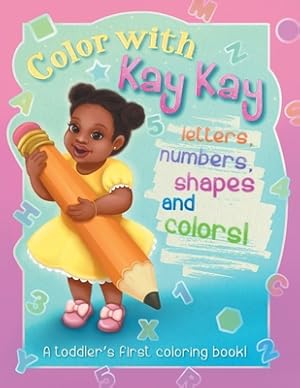 Immagine del venditore per Color With Kay Kay: A Toddler's First Coloring Book (Paperback or Softback) venduto da BargainBookStores