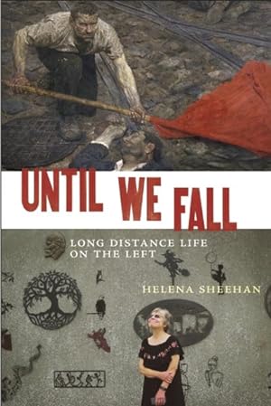 Seller image for Until We Fall : Long Distance Life on the Left for sale by GreatBookPrices