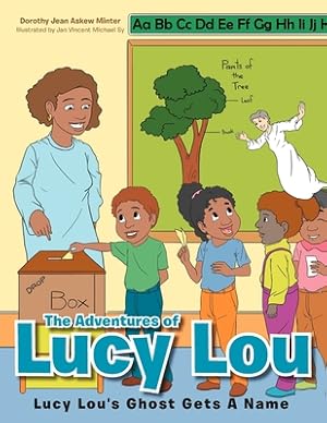 Immagine del venditore per The Adventures of Lucy Lou: Lucy Lou's Ghost Gets A Name: Lucy Lou's Ghost Gets A Name (Paperback or Softback) venduto da BargainBookStores