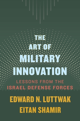 Immagine del venditore per The Art of Military Innovation: Lessons from the Israel Defense Forces (Hardback or Cased Book) venduto da BargainBookStores