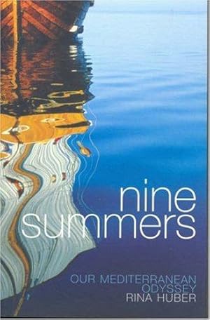 Bild des Verkufers fr Nine Summers: Our Mediterranean Odyssey zum Verkauf von WeBuyBooks