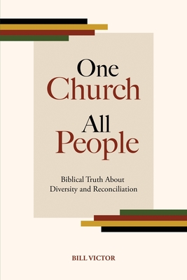 Imagen del vendedor de One Church All People: Biblical Truth About Diversity and Reconciliation (Paperback or Softback) a la venta por BargainBookStores