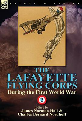 Seller image for The Lafayette Flying Corps-During the First World War: Volume 2 (Hardback or Cased Book) for sale by BargainBookStores