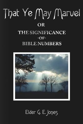 Imagen del vendedor de That Ye May Marvel or: The Significance of Bible Numbers (Paperback or Softback) a la venta por BargainBookStores