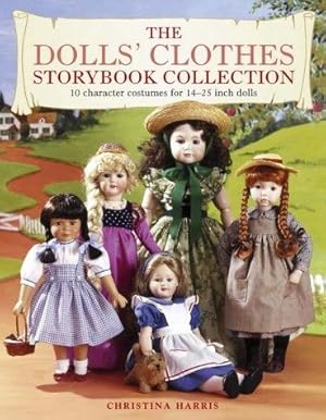 Bild des Verkufers fr The Doll'S Storybook Collection: 10 Outfits That Recreate Favourite Fictional Characters zum Verkauf von WeBuyBooks