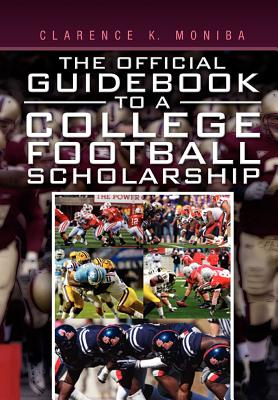 Seller image for The Official Guidebook to a College Football Scholarship (Hardback or Cased Book) for sale by BargainBookStores