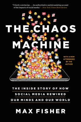 Image du vendeur pour The Chaos Machine: The Inside Story of How Social Media Rewired Our Minds and Our World (Paperback or Softback) mis en vente par BargainBookStores