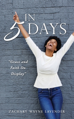 Image du vendeur pour In 5 Days: Grace and Faith On Display (Paperback or Softback) mis en vente par BargainBookStores