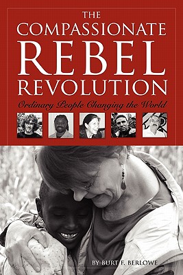 Seller image for The Compassionate Rebel Revolution: Ordinary People Changing the World (Paperback or Softback) for sale by BargainBookStores