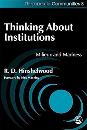 Imagen del vendedor de Thinking About Institutions: Milieux and Madness (Community, Culture and Change) a la venta por WeBuyBooks