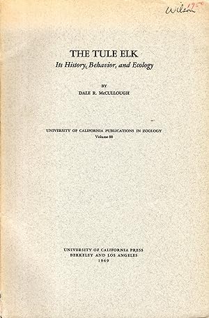 Bild des Verkufers fr The Tule Elk. Its History, Behavior and Ecology. (University of California Publicatons in Zoology, Volume 88) zum Verkauf von Dorley House Books, Inc.