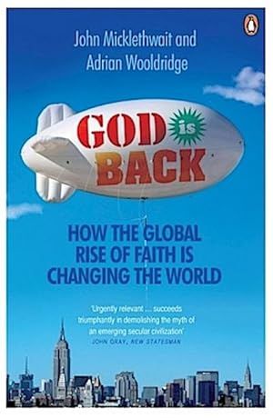 Imagen del vendedor de God is Back : How the Global Rise of Faith is Changing the World a la venta por AHA-BUCH GmbH