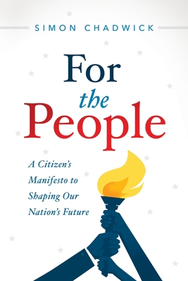 Bild des Verkufers fr For the People: A Citizen's Manifesto to Shaping Our Nation's Future (Paperback or Softback) zum Verkauf von BargainBookStores