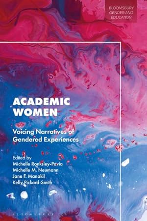 Image du vendeur pour Academic Women : Voicing Narratives of Gendered Experiences mis en vente par AHA-BUCH GmbH