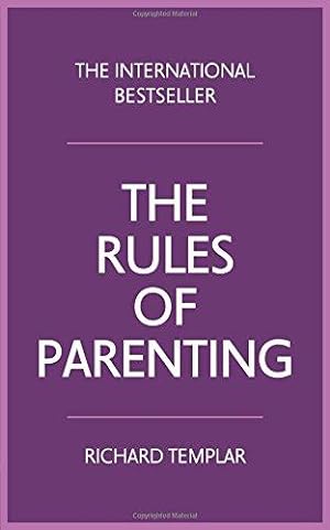 Seller image for The Rules of Parenting:A personal code for bringing up happy, confident children: A Personal Code for Bringing Up Happy, Confident Children for sale by WeBuyBooks