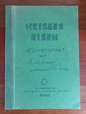 Bild des Verkufers fr Heisses Eisen. Ein ausserirdischer Kontaktbericht zum Verkauf von Libretto Antiquariat & mundart.ch