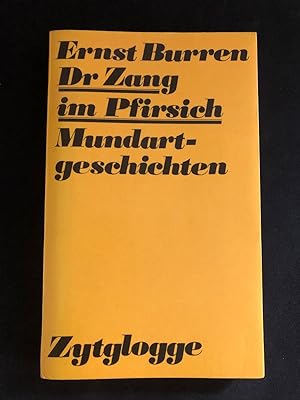 Imagen del vendedor de Dr Zang im Pfirsich. Mundartgeschichten. a la venta por Libretto Antiquariat & mundart.ch