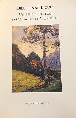 Immagine del venditore per Dieudonn Jacobs Un peintre ligeois enre Fagnes et calanques venduto da La Redoute