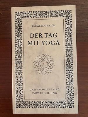 Image du vendeur pour Der Tag mit Yoga. Geistiger Yoga-Weg fr Denkende. mis en vente par Libretto Antiquariat & mundart.ch