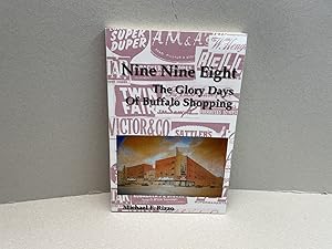 Seller image for Nine Nine Eight: The Glory Days of Buffalo Shopping for sale by Gibbs Books