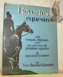 Bild des Verkufers fr Rveries questres. 150 Croquis lgends, 8 hors texte en couleurs. zum Verkauf von Bouquinerie du Varis