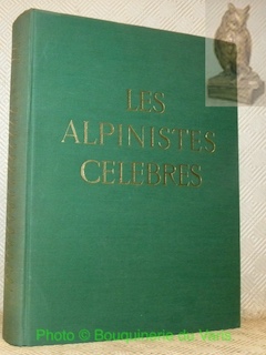 Imagen del vendedor de Les alpinistes clbres. Collection La Galerie des Hommes Clbres. a la venta por Bouquinerie du Varis