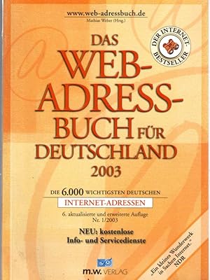 Das Web-Adressbuch für Deutschland 2003: Die 6000 wichtigsten deutschen Internet-Adressen