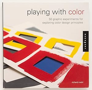 Image du vendeur pour Playing with Color: 50 Graphic Experiments for Exploring Color Design Principles mis en vente par Zed Books