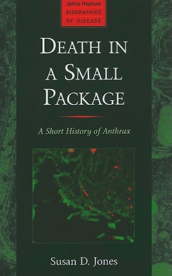 Immagine del venditore per Death in a Small Package: A Short History of Anthrax (Hardback or Cased Book) venduto da BargainBookStores