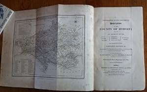 A topographical and historical description of the county of Dorset; containing an account of its ...