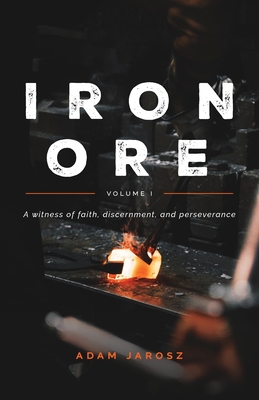 Imagen del vendedor de Iron Ore - The Journal of a Man (Paperback or Softback) a la venta por BargainBookStores