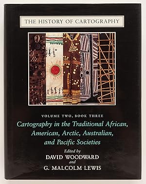 Imagen del vendedor de The History of Cartography, Volume Two, Book Three: Cartography in the Traditional African, American, Arctic, Australian, and Pacific Societies a la venta por Zed Books