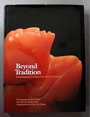 Seller image for Beyond Tradition Contemporary Indian Art and its Evolution for sale by Dale A. Sorenson