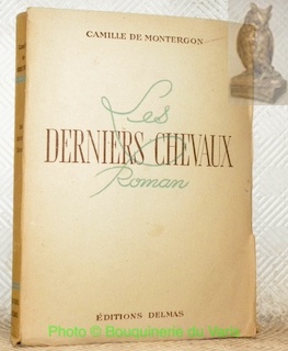 Seller image for Les Derniers Chevaux. Roman. for sale by Bouquinerie du Varis