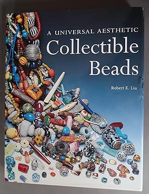 Seller image for Collectible Beads A Universal Aesthetic for sale by Dale A. Sorenson