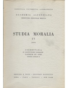 STUDIA MORALIA IV Commentaria in Constitutionem Pastoralem. Gaudium et Spes Concilii Vaticani II
