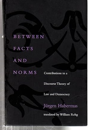 Seller image for Between Facts and Norms: Contributions to a Discourse Theory of Law and Democracy (Studies in Contemporary German Social Thought) for sale by EdmondDantes Bookseller