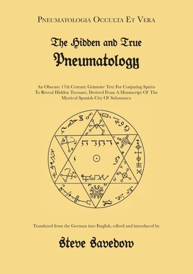 Imagen del vendedor de The Hidden and True Pneumatology: An Obscure 17th Century Grimoire Text for Conjuring Spirits to Reveal Hidden Treasure, Derived from a Manuscript of (Paperback or Softback) a la venta por BargainBookStores