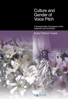 Seller image for Culture and Gender of Voice Pitch: A Sociophonetic Comparison of the Japanese and Americans (Paperback or Softback) for sale by BargainBookStores