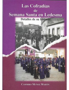 LAS COFRADÍAS DE SEMANA SANTA EN LEDESMA