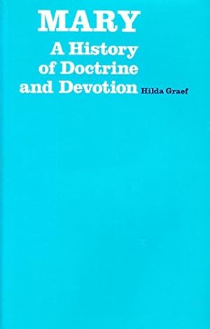 Imagen del vendedor de Mary: A History of Doctrine and Devotion a la venta por WeBuyBooks