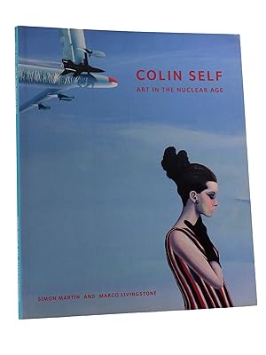 Seller image for Colin Self: Art in the Nuclear Age for sale by George Longden