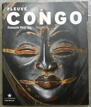 Fleuve Congo. Arts d'Afrique centrale, correspondances et mutations des formes.