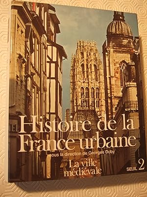 Imagen del vendedor de Histoire de la France Urbaine tome 2: La Ville medievale des Carolingiens a la Renaissance a la venta por Domifasol