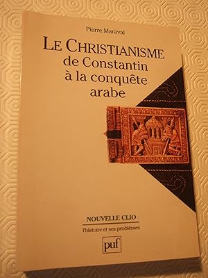 Seller image for Le christianisme de Constantin  la conqute arabe for sale by Domifasol