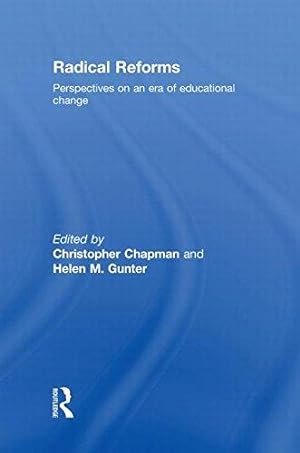 Bild des Verkufers fr Radical Reforms: Perspectives on an era of educational change zum Verkauf von WeBuyBooks