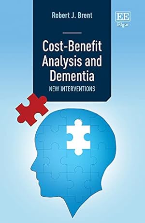 Imagen del vendedor de Cost-Benefit Analysis and Dementia: New Interventions a la venta por ZBK Books