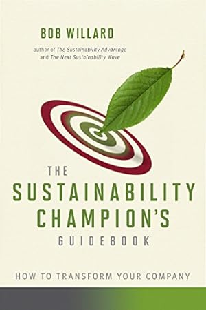 Imagen del vendedor de Sustainability Champion's Guidebook: How to Transform Your Company a la venta por ZBK Books
