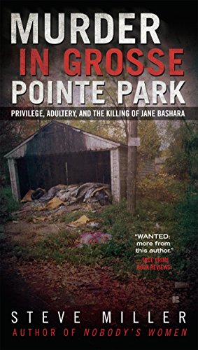 Seller image for Murder in Grosse Pointe Park: Privilege, Adultery, and the Killing of Jane Bashara for sale by ZBK Books